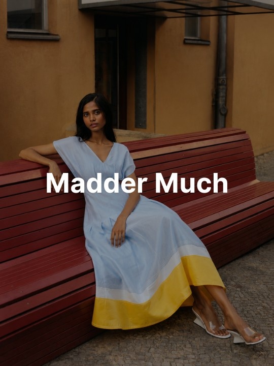 Madder much